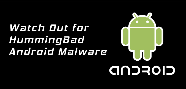 hummingbad android malware