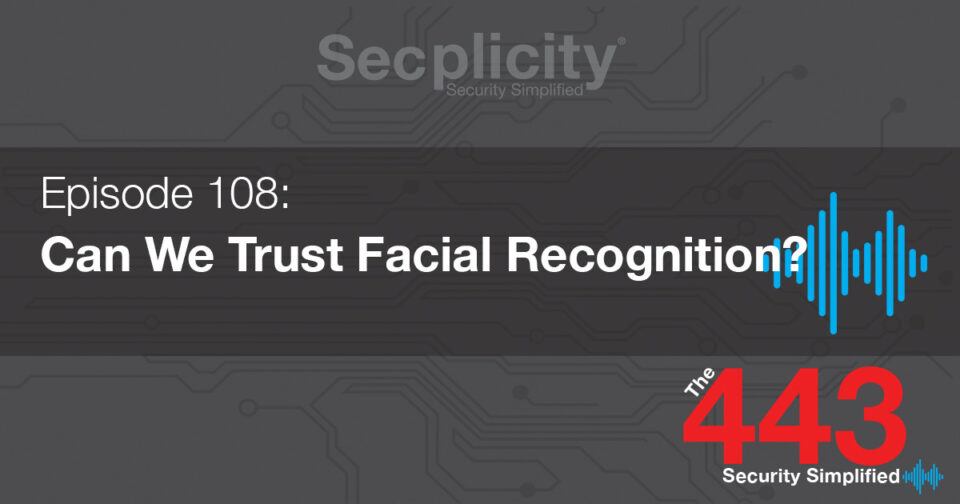 108 Can We Trust Facial Recognition?